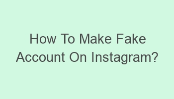 how to make fake account on instagram 109793