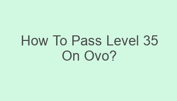 how to pass level 35 on ovo 109619