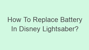 how to replace battery in disney lightsaber 110152