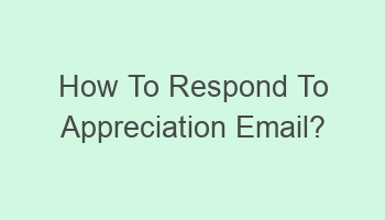 how to respond to appreciation email 109842