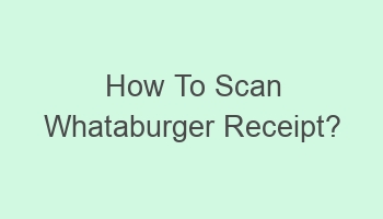 how to scan whataburger receipt 110459