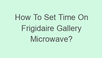 how to set time on frigidaire gallery microwave 109850