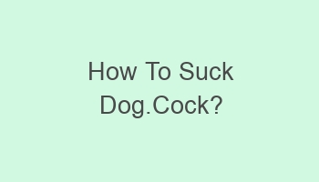 how to suck dog cock 109383