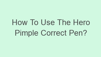 how to use the hero pimple correct pen 109756