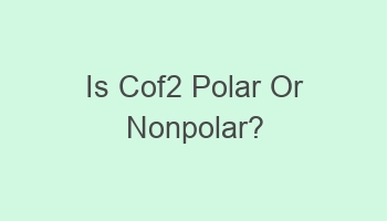 is cof2 polar or nonpolar 109602