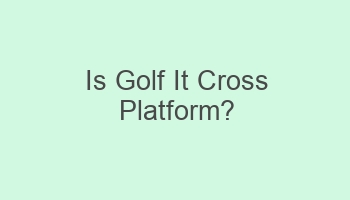 is golf it cross platform 110449