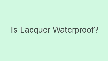 is lacquer waterproof 110541