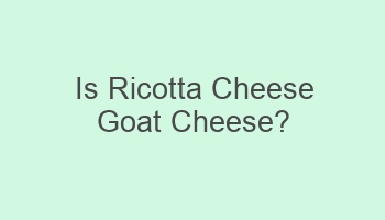 is ricotta cheese goat cheese 110302