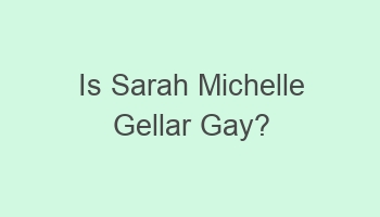 is sarah michelle gellar gay 108936