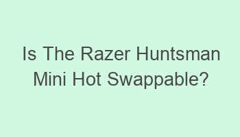 is the razer huntsman mini hot swappable 109200