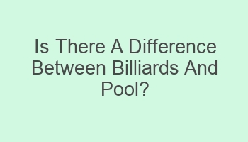 is there a difference between billiards and pool 110825