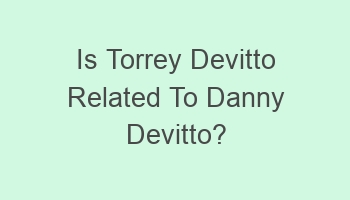 is torrey devitto related to danny devitto 110787