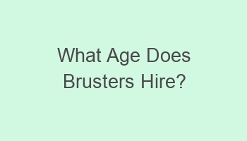 what age does brusters hire 109276