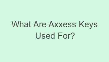 what are axxess keys used for 110350