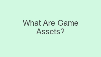 what are game assets 109044