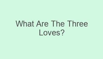 what are the three loves 110771