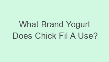 what brand yogurt does chick fil a use 109982