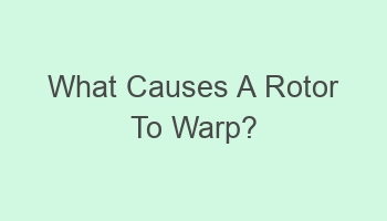 what causes a rotor to warp 109967