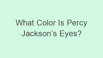 what color is percy jacksoncabcs eyes 110195