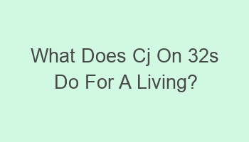 what does cj on 32s do for a living 110684