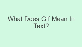 what does gtf mean in