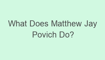 what does matthew jay povich do 109633