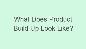 what does product build up look like 109517