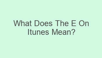 what does the e on itunes mean 110425