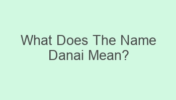 what does the name danai mean 109163