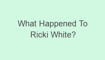 what happened to ricki white 109796