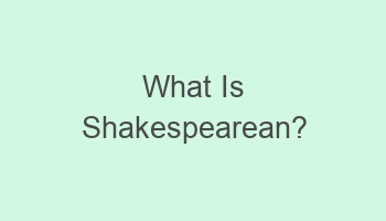 what is shakespearean 110731