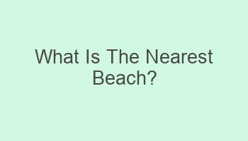 what is the nearest beach 109334