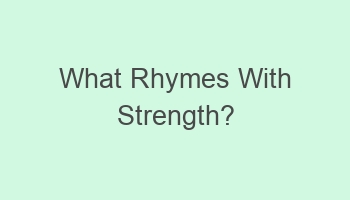 what rhymes with strength 110145