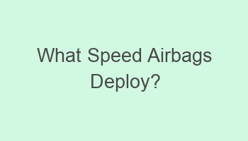 what speed airbags deploy 110621