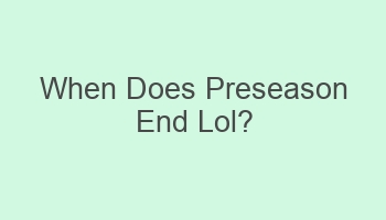 when does preseason end lol 109502