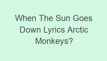 when the sun goes down lyrics arctic monkeys 110177