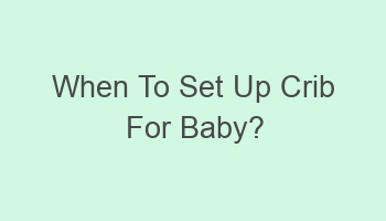 when to set up crib for baby 110270