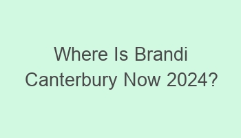 where is brandi canterbury now 2024 108870