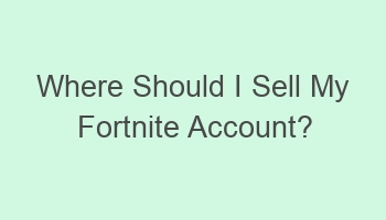 where should i sell my fortnite account 109727