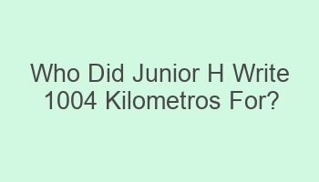 who did junior h write 1004 kilometros for 109731