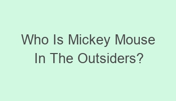 who is mickey mouse in the outsiders 109949