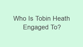 who is tobin heath engaged to 110874