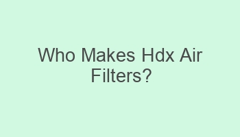 who makes hdx air filters 109370