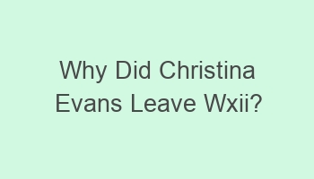 why did christina evans leave